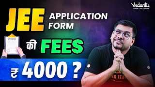 JEE Main 2024 Application Form Fees 4000 | Category Wise Application Fees for JEE 2024 @VedantuMath