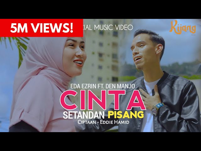 Cinta Setandan Pisang -  Eda Ezrin u0026 Den Manjo | Official Music Video class=