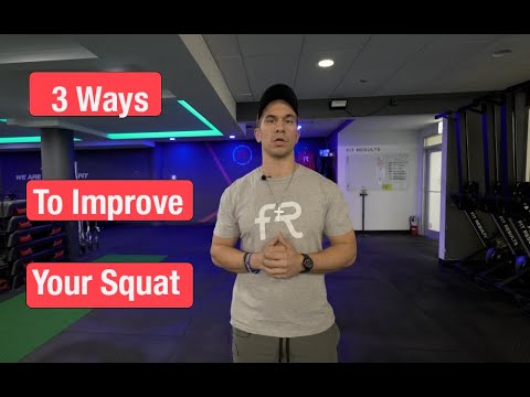3 WAYS TO IMPROVE YOUR SQUAT - YouTube