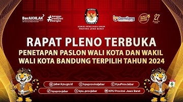 RAPAT PLENO TERBUKA PENETAPAN PASLON WALI KOTA DAN WAKIL WALI KOTA BANDUNG TERPILIH TAHUN 2024