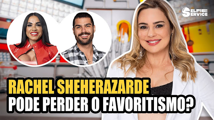 QUEM PODE TIRAR O FAVORITISMO DE RACHEL SHEHERAZADE NA FAZENDA? | #SelfieService