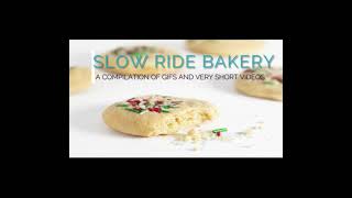 Slowride Bakery Compilation