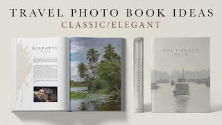 Travel DIY Photo Book Ideas/Inspiration - Classic/Elegant [Southeast Asia]