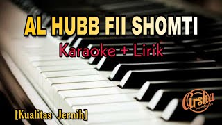 Karaoke Al Hubb Fii Shomti (Karaoke   Lirik) Kualitas Jernih