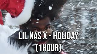 Lil Nas X - HOLIDAY (1HOUR)