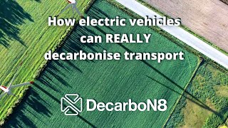 How electric vehicles can REALLY decarbonise transport