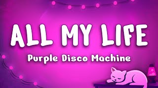 Purple Disco Machine - All My Life Ft. The Magician