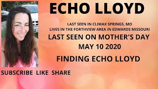 Famous FINDING ECHO LLOYD  48 YEARS  Missing since Mother's day 2020  Last sighting in CLIMAX SPRINGS, MO Wealth