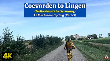 Indoor Cycling: Coevorden Netherlands to Lingen Germany Part 3 of 6 | Scenic Ride 4K