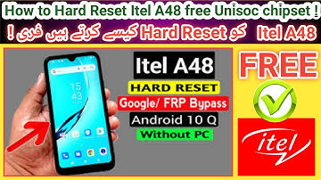 How to Hard Reset Itel A48 free for screen lock removing android 10 Unisoc Chipset | 2023 | Part 1