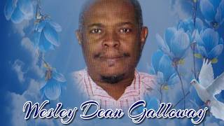 In Loving Memory of Wesley Dean Galleway