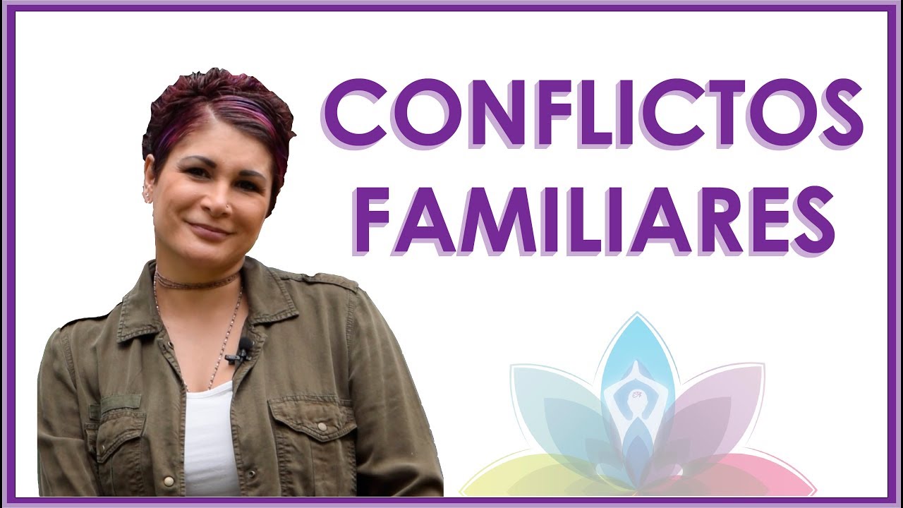 CONFLICTOS FAMILIARES YouTube