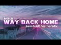 Lyrics SHAUN Way Back Home Sam Feldt Festival Mix mp3
