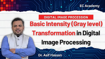 DIP#12 Basic intensity (gray level) transformation in Digital Image processing || EC Academy