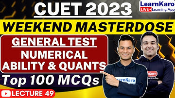 CUET 2023 | Numerical Ability | Mock Test - Best 100 Most Expected Questions