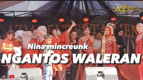 NGANTOS WALERAN - NINA MINCREUNK ( BANJIR SAWERAN )