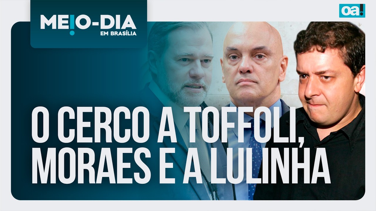 O cerco a Toffoli, Moraes e a Lulinha | Meio-Dia em Brasília - 26/02/2026