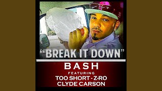Break It Down (feat. Too Short & Z-Ro)