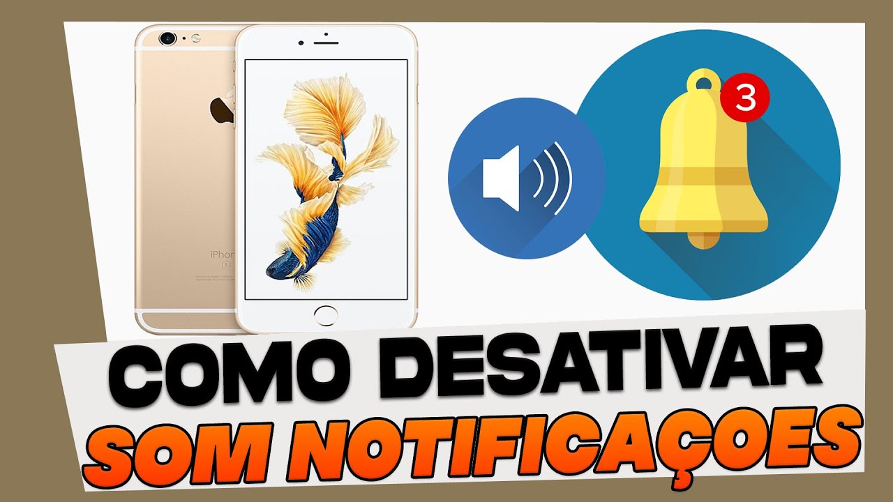 Como Desativar o SOM das Notificaçoes no iPhone 6, 6S e 6 Plus - YouTube