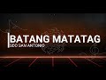 Batang matatag lyrics  original composition deped san antonio district depedmatatag depedph