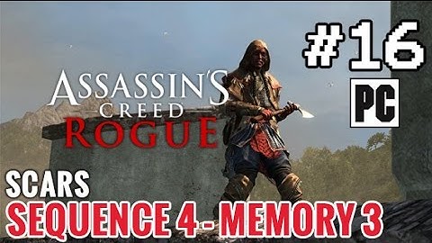 Assassin’s Creed Rogue - PC Walkthrough Sequence 4, Memory 3: Scars