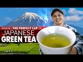 Japanese Green Tea, The Perfect Cup | Fuji Story ★ ONLY in JAPAN