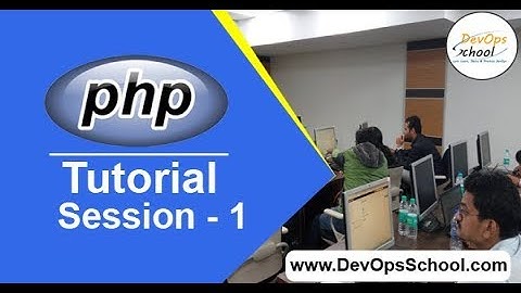 PHP Fundamental Tutorials with Basic Demo by Chentan in 2020 - Part-1