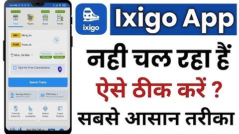 Ixigo APP Nahi Chal Raha Hai || How To Fix Ixigo APP Opening Problem