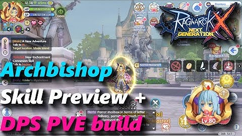 Archbishop skills + My first dps pve build | rox | Ragnarok X: Next Generation