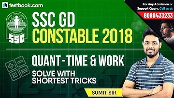 SSC GD Constable 2018 Special | Time & Work | Shortest Trick to Solve | Quant by Sumit Sir