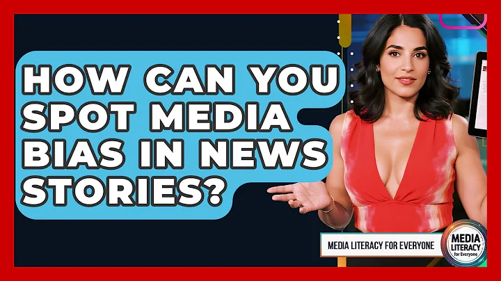 How Can You Spot Media Bias In News Stories? - Media Literacy For Everyone