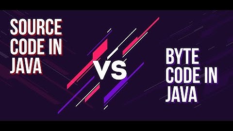source code vs bytecode
