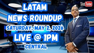 Live LATAM News Roundup w/DC Rob