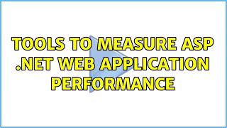 tools to measure asp .net web application performance (3 Solutions!!)