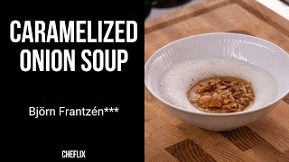 Caramelized Onion Soup With Almond & Liquorice | Björn Frantzén*** | Cheflix