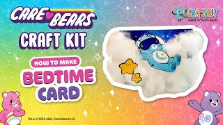 How to Make Bedtime Bear Card | Craftikit Care Bears Craft Kit
