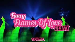 Fancy - Flames of love (Dj Kinol Remix 2024 )