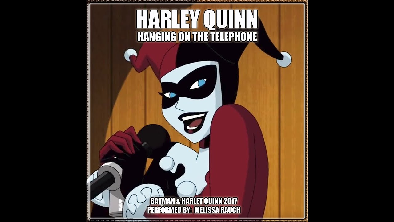 Harley Quinn Don T Leave Me Hanging On The Telephone