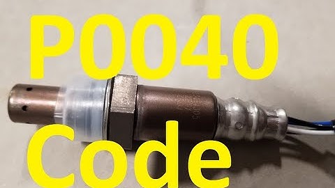 Causes and Fixes P0040 Code: O2 Sensor Signals Swapped Bank 1 Sensor 1/ Bank 2 Sensor 1