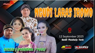 LIVE NGUDI LARAS IROMO // JK audio // Bandil 12 September 2025