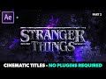 Create Epic Cinematic Trailer Titles in After Effects - No Plugins Required | AE Tutorial - Part 2