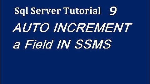 AUTO INCREMENT Column in Sql Server