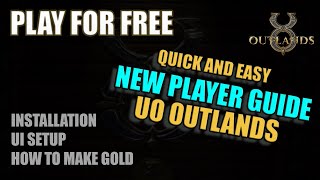 First Time UO Outlands Player Guide - Ultima Online Free to Play