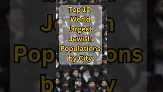 Top 10 Cities With The Largest Jewish Population In The World You Wont Believe