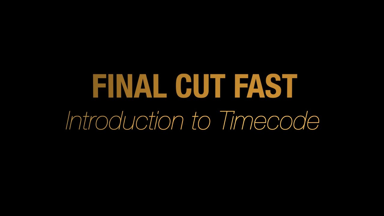 Final Cut Fast - Introduction to Timecode Displays - YouTube