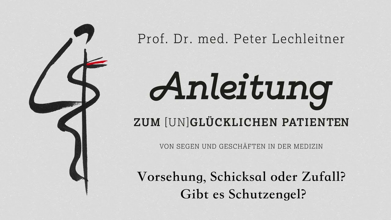 Anleitung zum (un)glücklichen Patienten - Vorsehung, Vorsorge, Auswüchse und Irrwege (09/35)