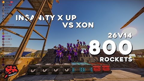800 ROCKET RAID | IN$ANITY x UP vs XON | 26v14 - Affinity Main - RUST