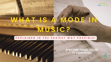 What is a Mode in Music? Everything You Need to Know in 3 Minutes