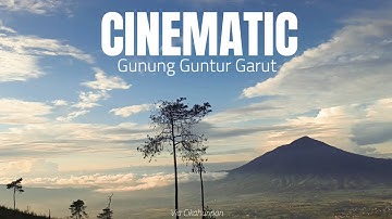 Cinematic Video l Gunung Guntur Garut