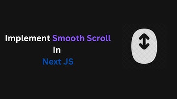 How to Implement Smooth Scroll in NEXT JS